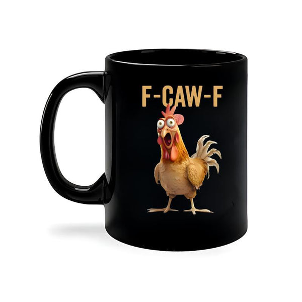F-Caw-F Funny Chicken Mug, Chicken Humor, Rooster Mug, Funny Gift.