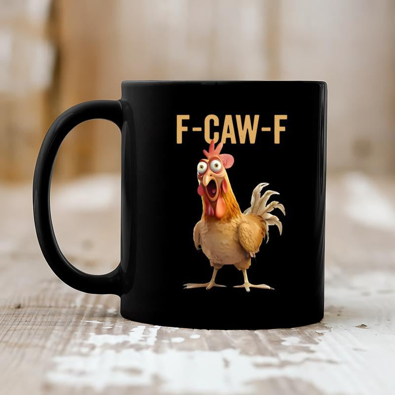 F-Caw-F Funny Chicken Mug, Chicken Humor, Rooster Mug, Funny Gift.